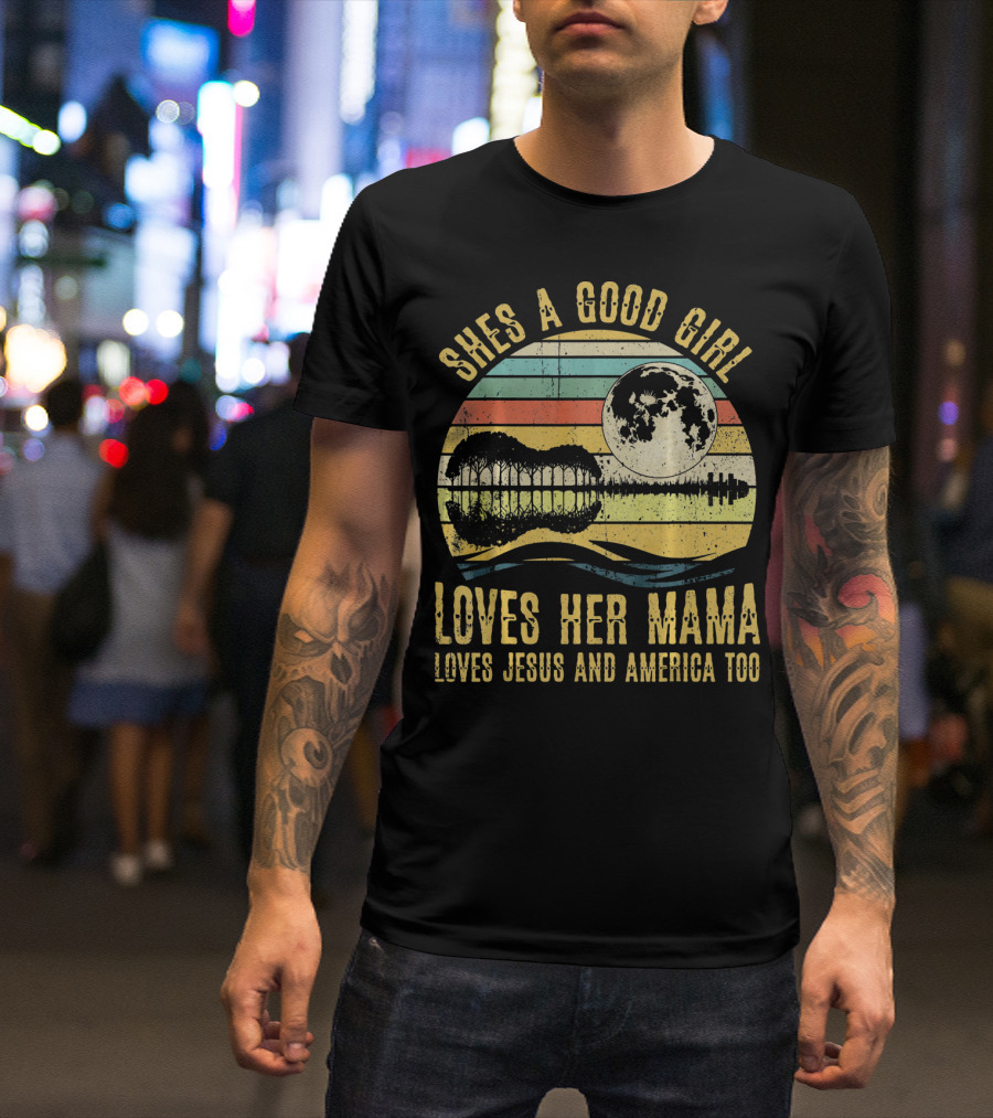 She's A Good Girl Loves Her Mama Loves Jesus And America Too Retro Acoustic Guitar Moon T-Shirt