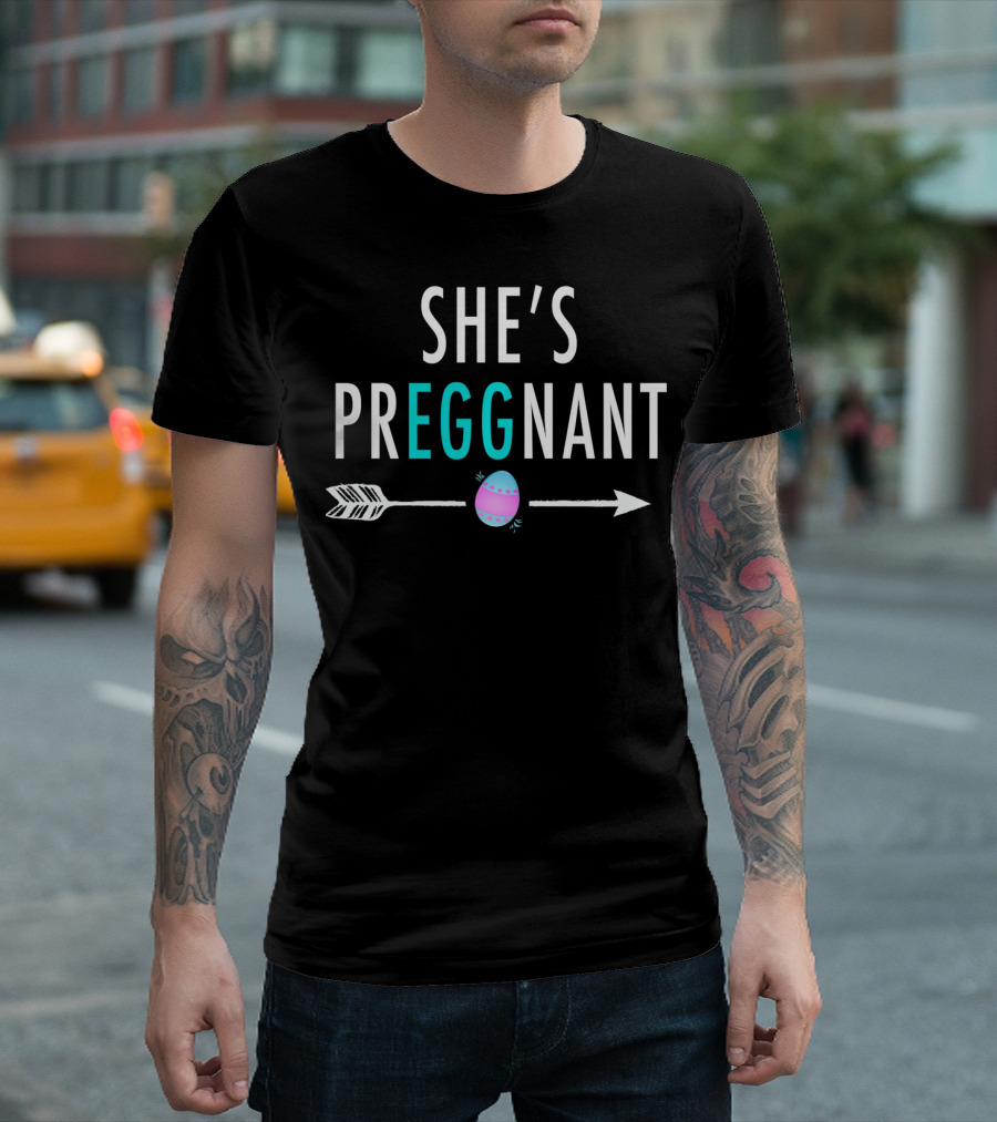 She's Preggnant Easter Arrow Egg T-Shirt