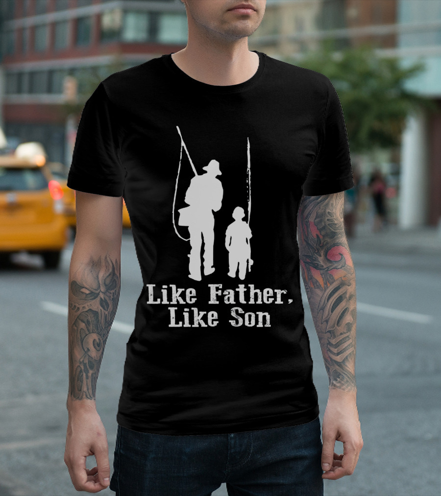 Like Father Like Son Fishing T-Shirt