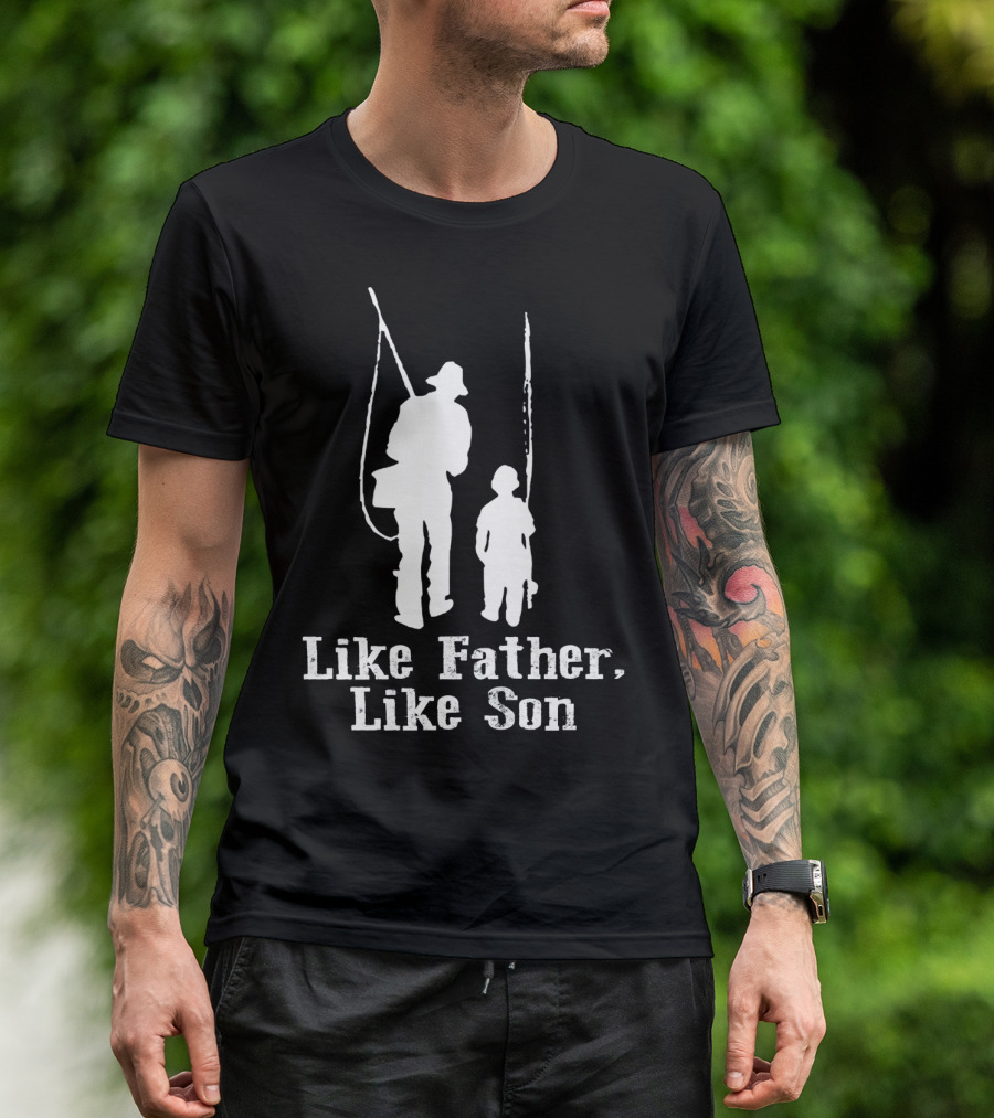 Like Father Like Son Fishing T-Shirt
