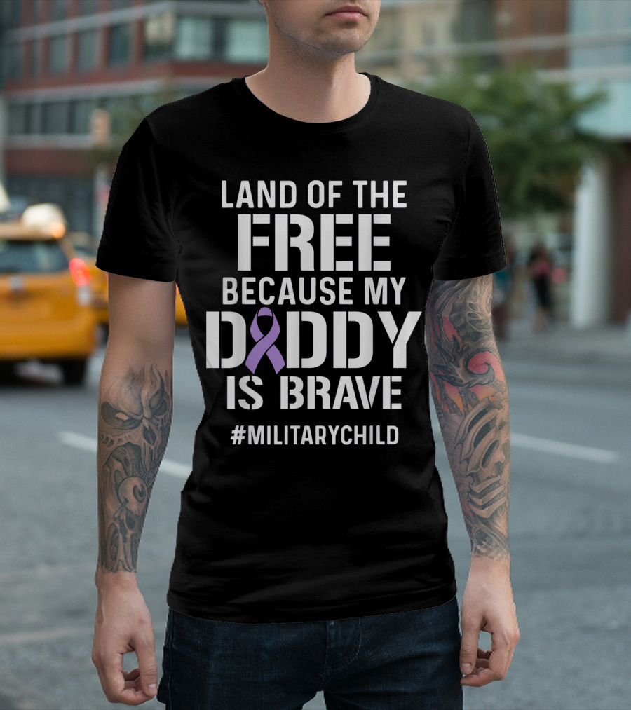 Military Child Month Purple Up Land Of The Free Because My Daddy Is Brave T-Shirt