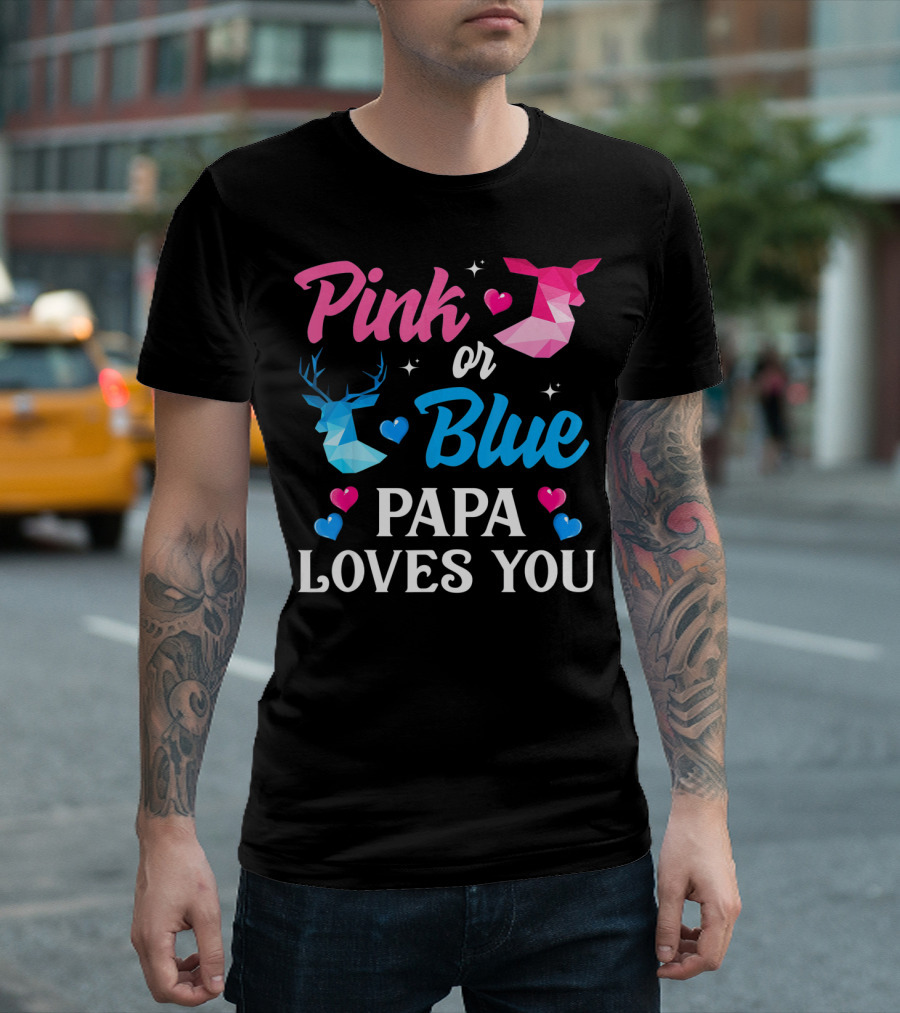 Pink or Blue Papa Loves You Gender Reveal Deer T-Shirt