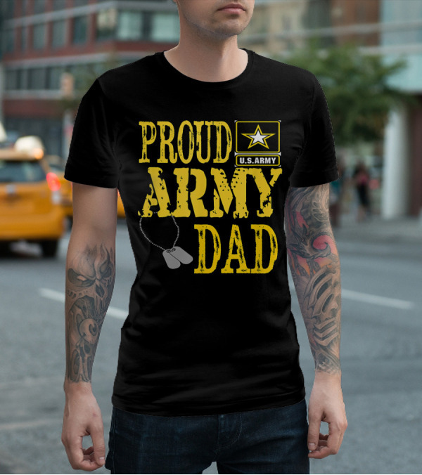 Proud Army Dad U.S. Army Military Pride Dog Tags T-Shirt