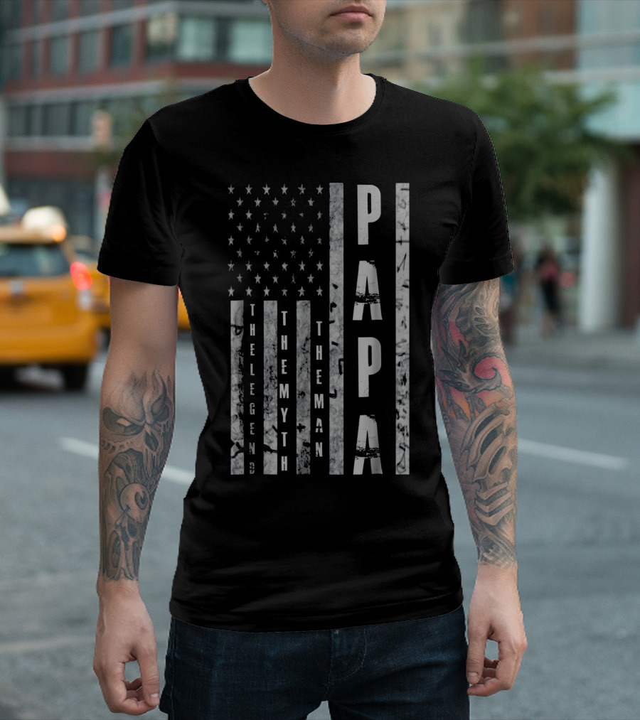 Papa The Man The Myth The Legend American Flag T-Shirt