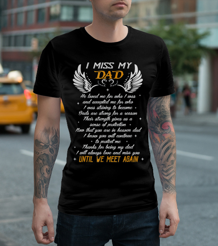 I Miss My Dad in Heaven Until We Meet Again T-Shirt