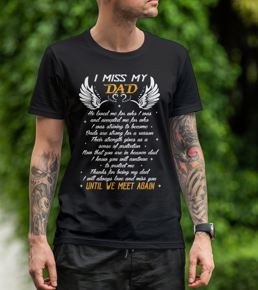 I Miss My Dad In Heaven Until We Meet Again T-Shirt