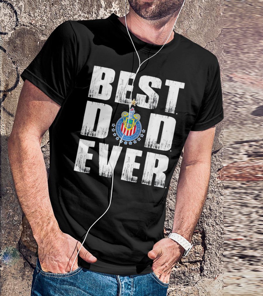 Best Chivas Dad Ever Club Deportivo Guadalajara Fathers T-Shirt