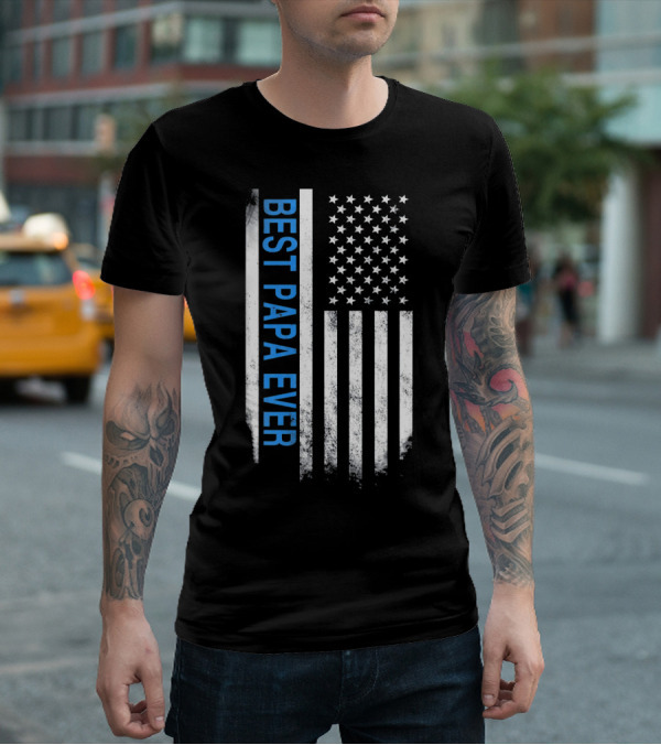 Best Papa Ever Thin Blue Line American Flag USA Flag T-Shirt