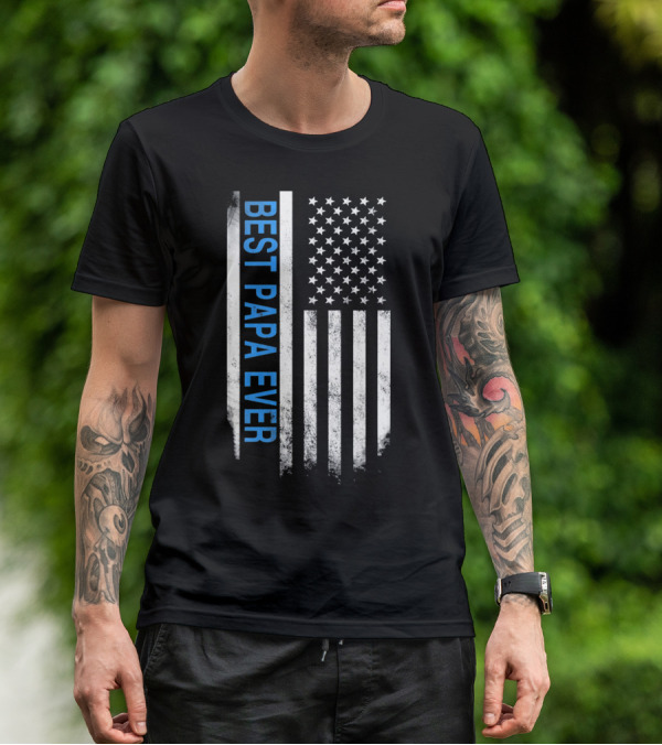 Best Papa Ever Thin Blue Line American Flag USA Flag T-Shirt