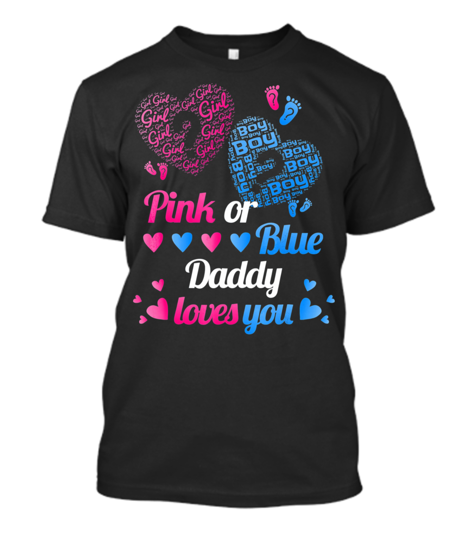 Pink Or Blue Daddy Loves You Girl Boy Hearts And Footprints T-Shirt