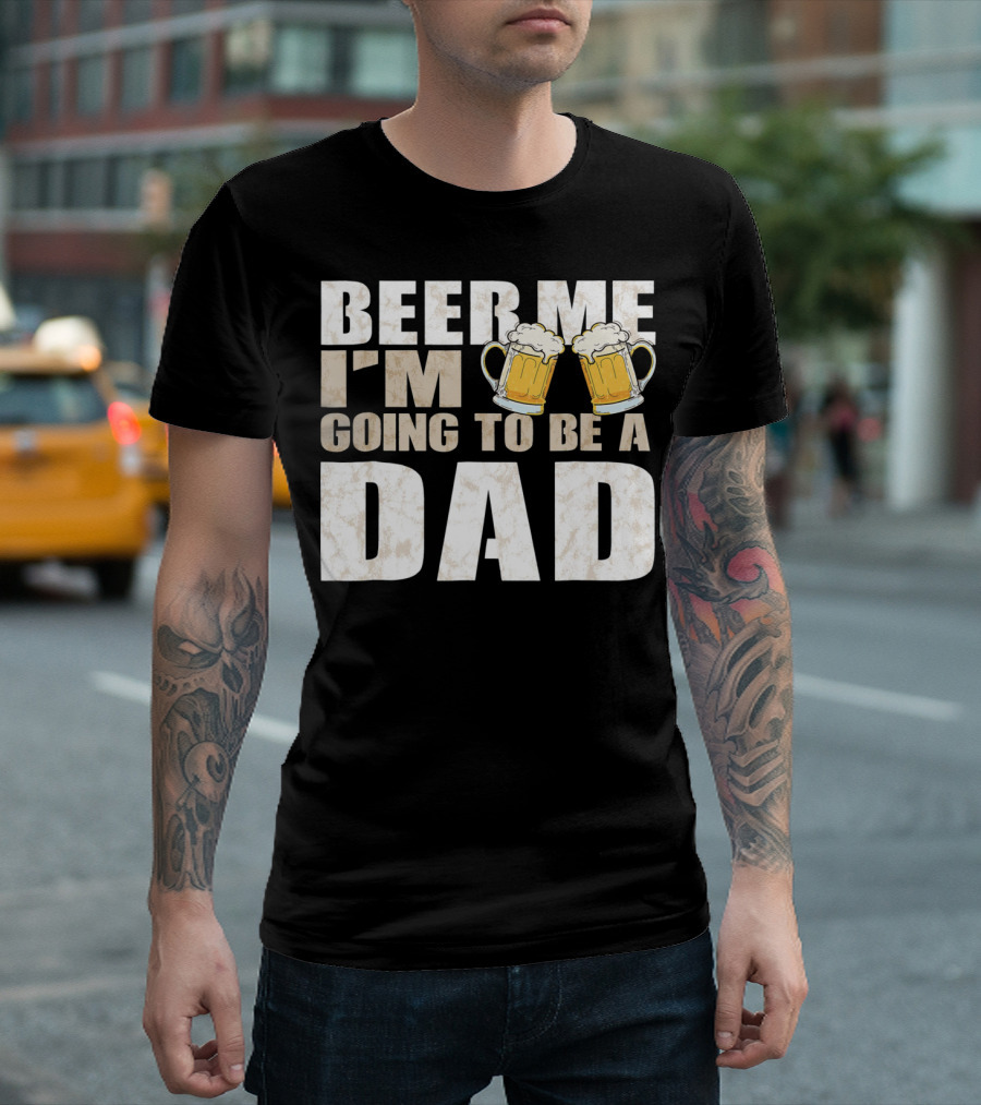 Beer Me I'm Going To Be A Dad With Vintage Style Beer Mugs T-Shirt
