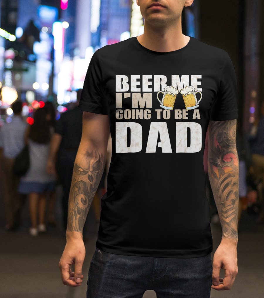 Beer Me I'm Going To Be A Dad With Vintage Style Beer Mugs T-Shirt