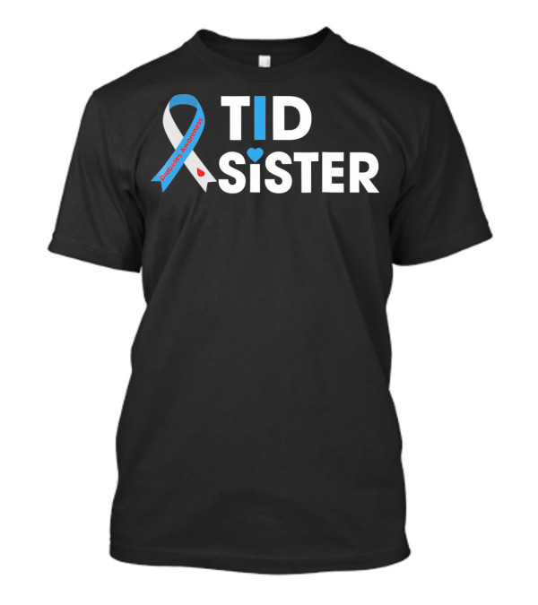 T1D Sister Diabetes Awareness Ribbon Heart T-Shirt