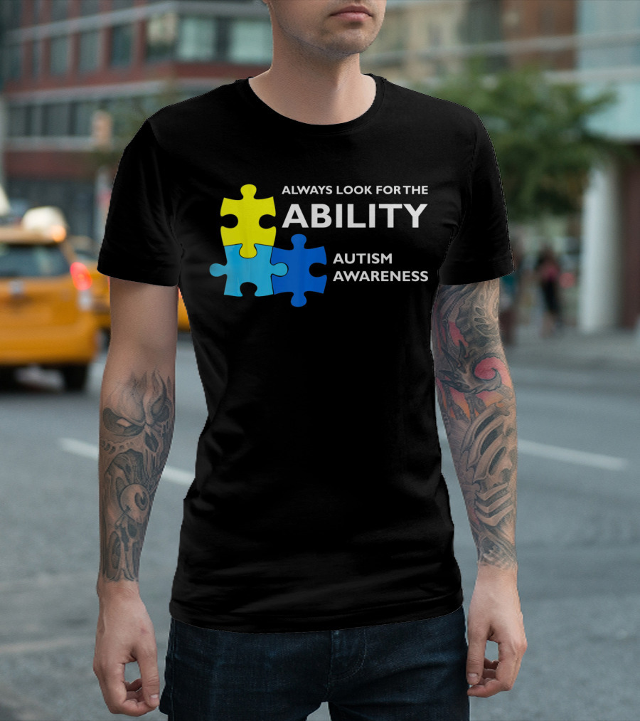 Always Look For The Ability Autism Awareness Puzzle Pieces T-Shirt