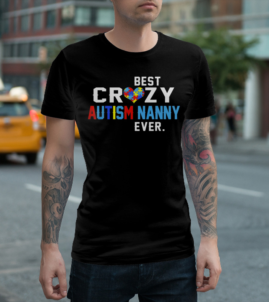 BEST CRAZY AUTISM NANNY EVER PUZZLE HEART T-Shirt