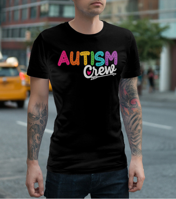 Autism Crew Colorful Heart Arrow Autism Awareness T-Shirt