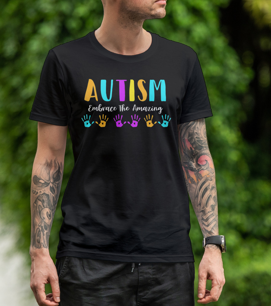 Autism Embrace The Amazing Colorful Handprints Awareness T-Shirt