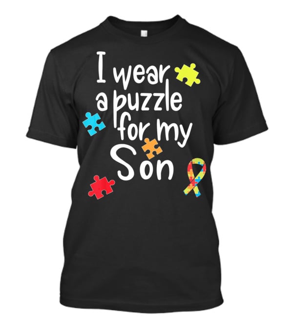 I Wear A Puzzle For My Son Autism Awareness Ribbon And Puzzle Pieces T-Shirt