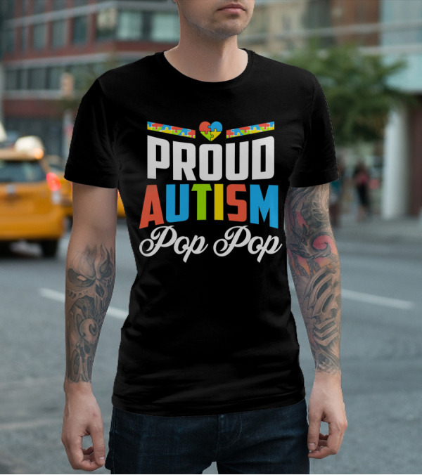 Proud Autism Pop Pop Puzzle Heart Awareness Support T-Shirt