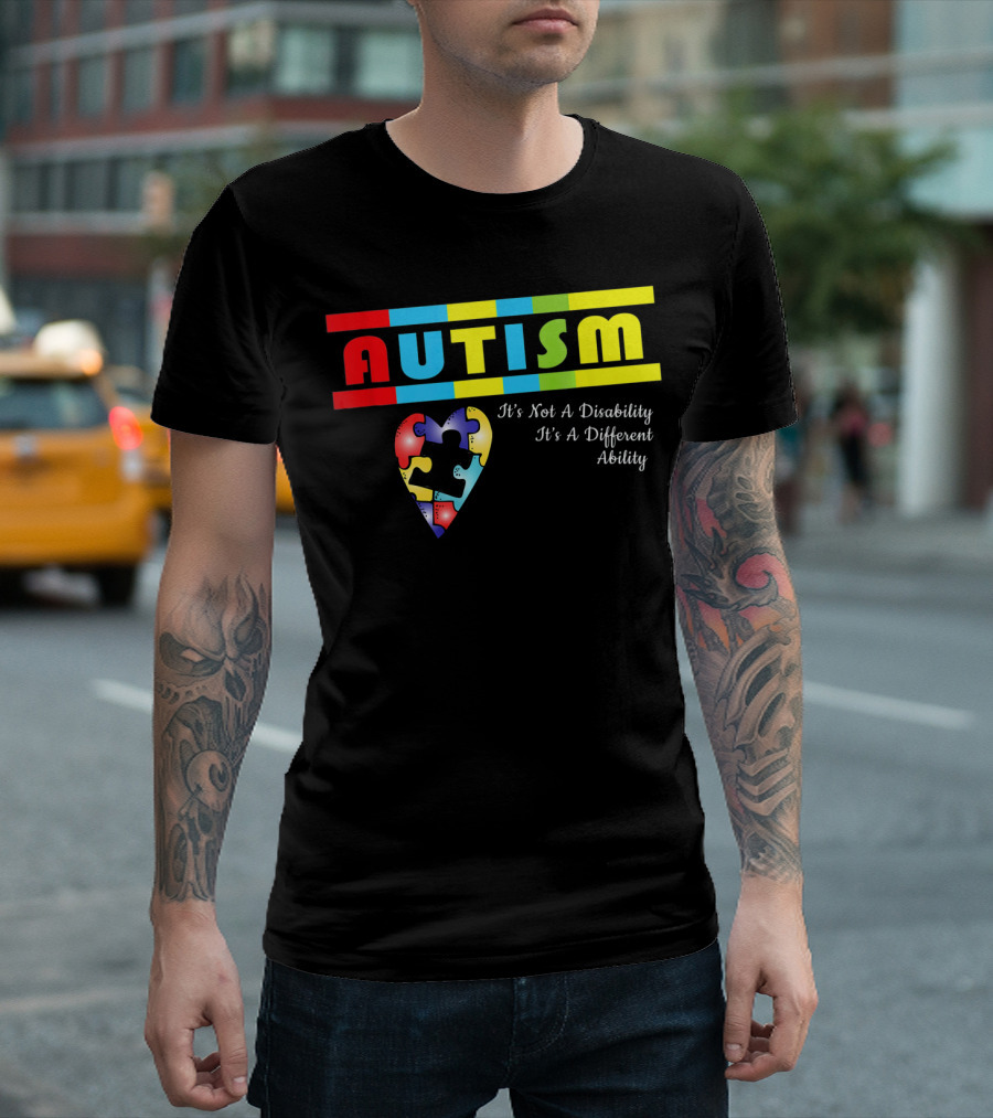 AUTISM It's Not A Disability It's A Different Ability Puzzle Heart T-Shirt
