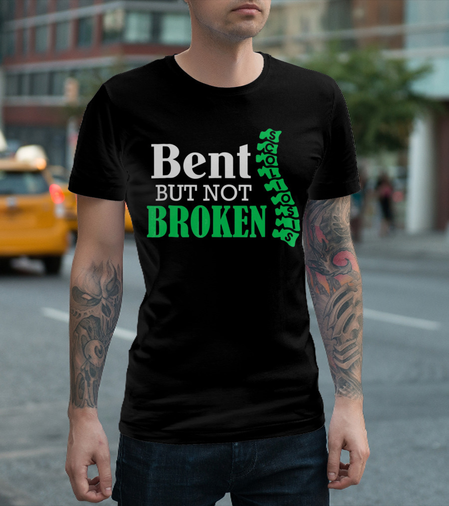 Bent But Not Broken Scoliosis Warrior Strength Resilience T-Shirt