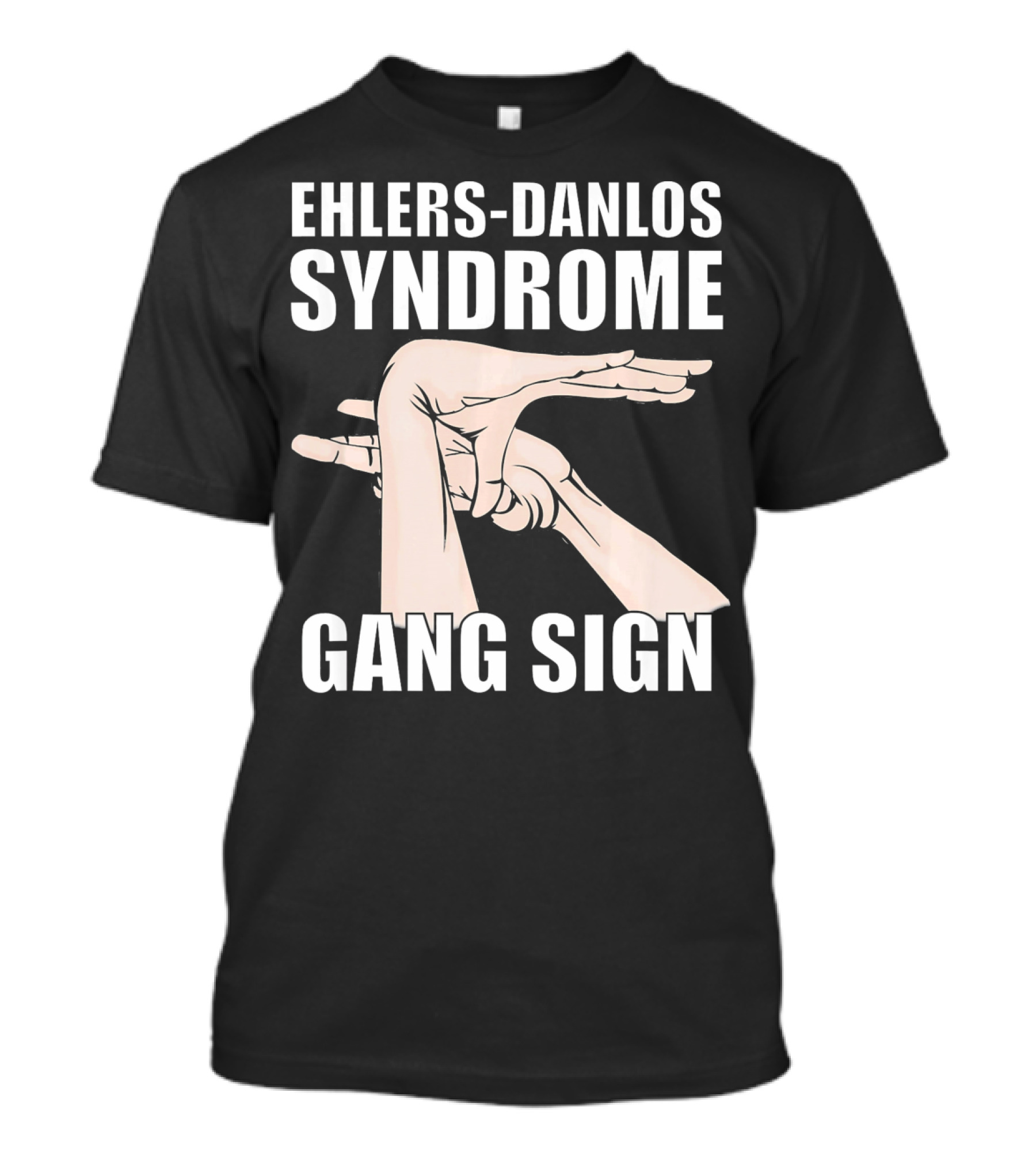 Ehlers-Danlos Syndrome Gang Sign Awareness T-Shirt
