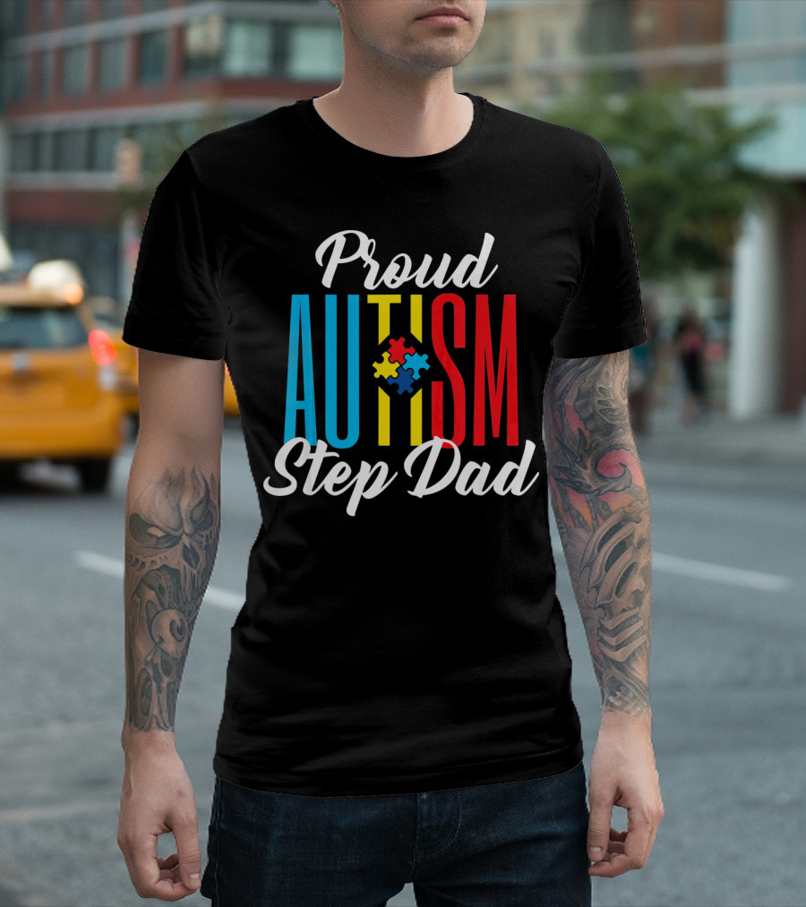 Proud Autism Step Dad Puzzle Awareness Support T-Shirt