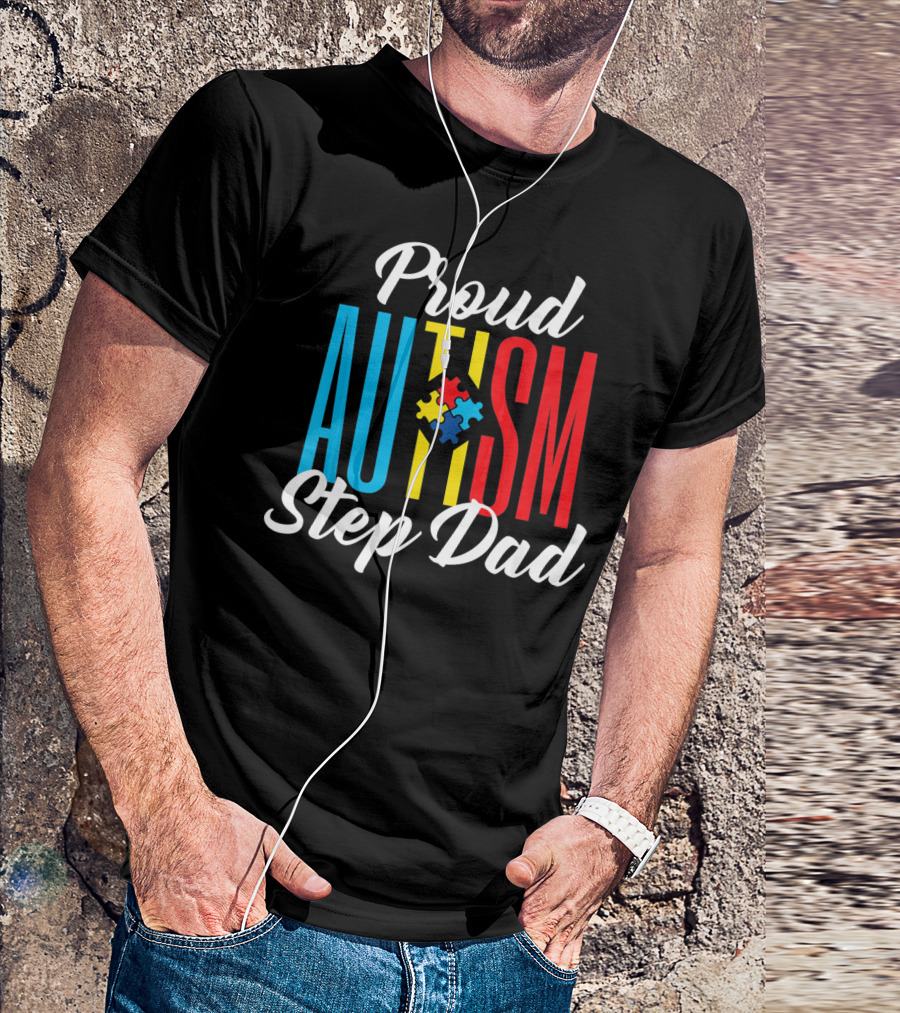 Proud Autism Step Dad Puzzle Awareness Support T-Shirt