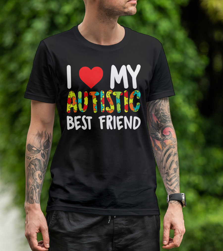 I Love My Autistic Best Friend Puzzle T-Shirt