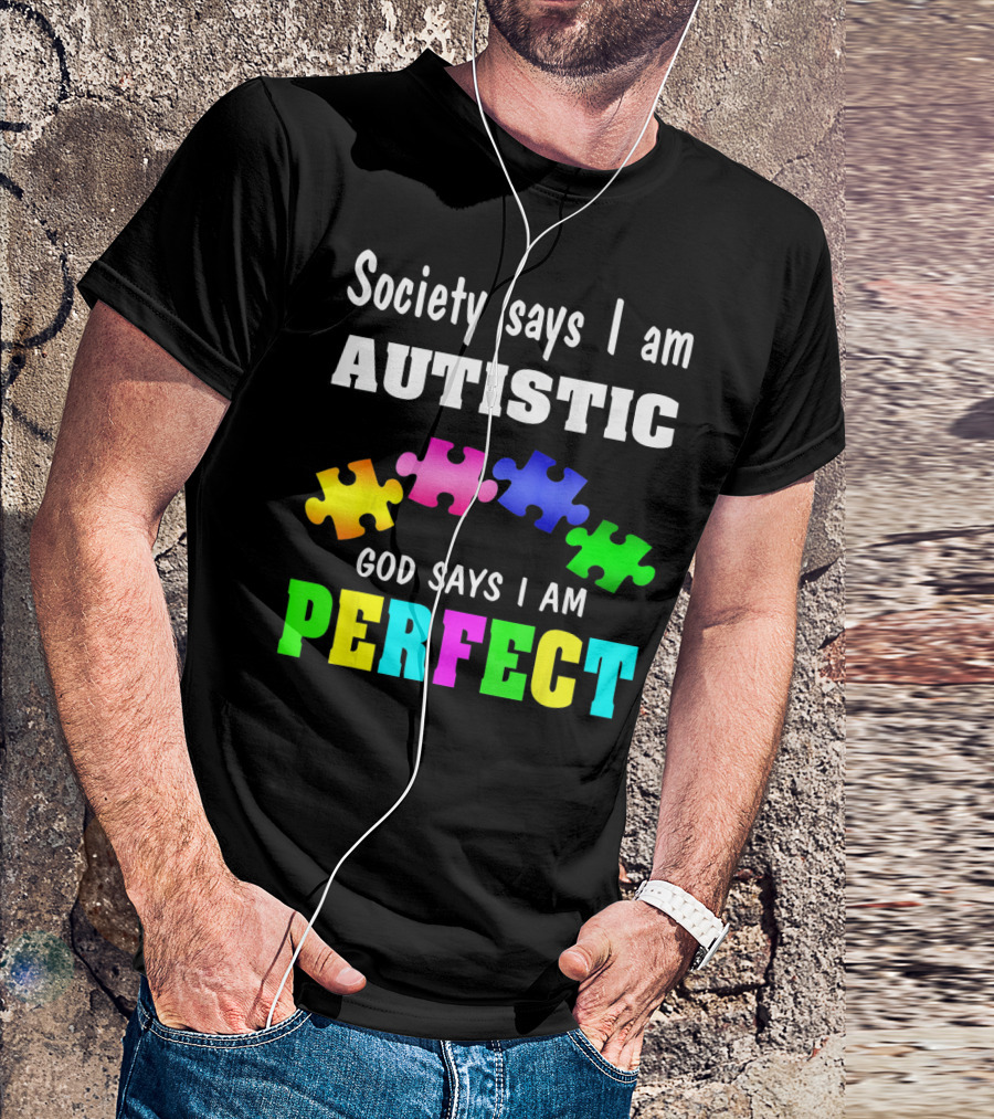 Society Says I Am Autistic God Says I Am Perfect Autism Awareness Puzzle T-Shirt