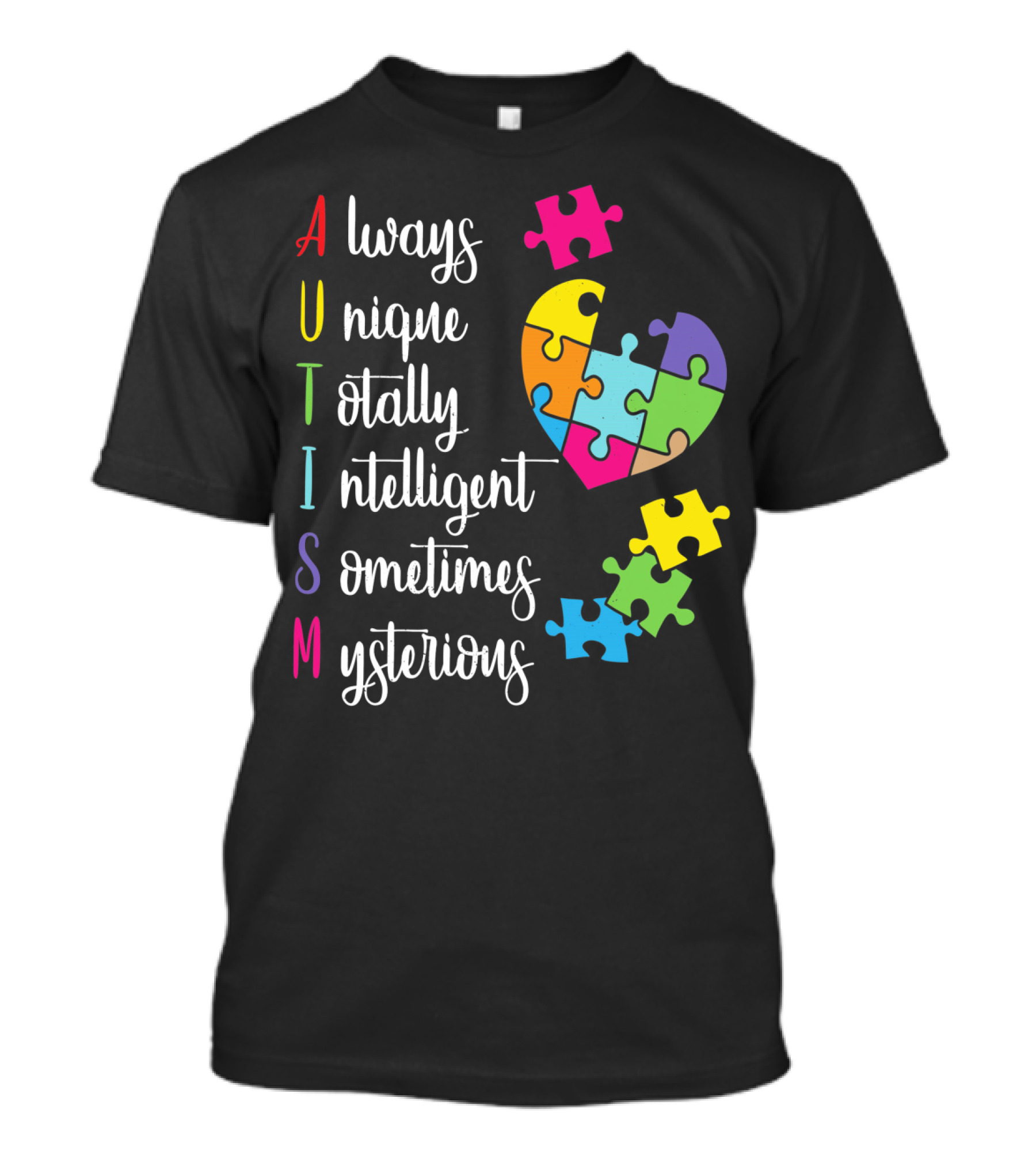 Autism Always Unique Totally Intelligent Sometimes Mysterious Puzzle Heart T-Shirt