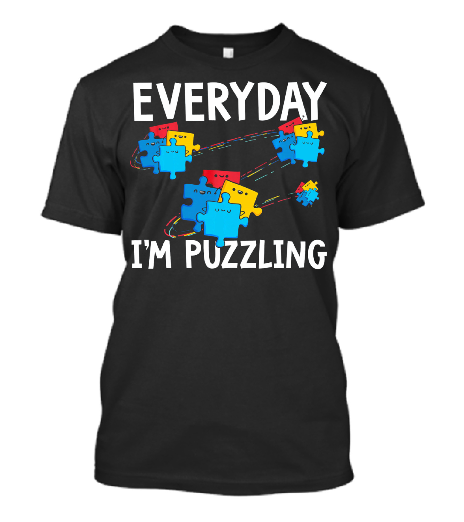 Everyday I'm Puzzling Autism Awareness Puzzle Pieces T-Shirt