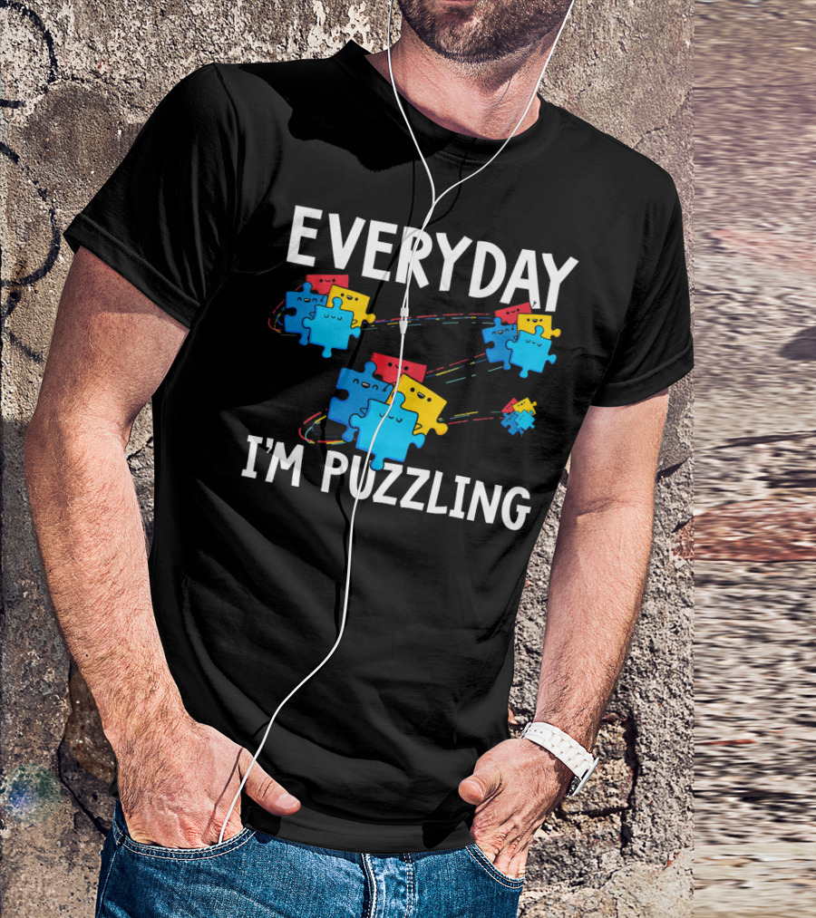 Everyday I'm Puzzling Autism Awareness Puzzle Pieces T-Shirt