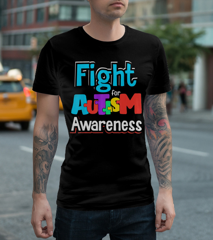 Fight for Autism Awareness T-Shirt