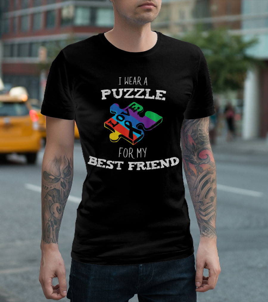 I Wear A Puzzle Love Ribbon For My Best Friend T-Shirt