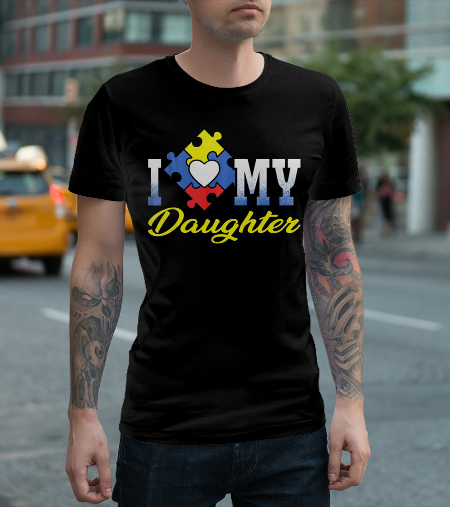 I Love My Daughter Autism Awareness Puzzle Heart T-Shirt