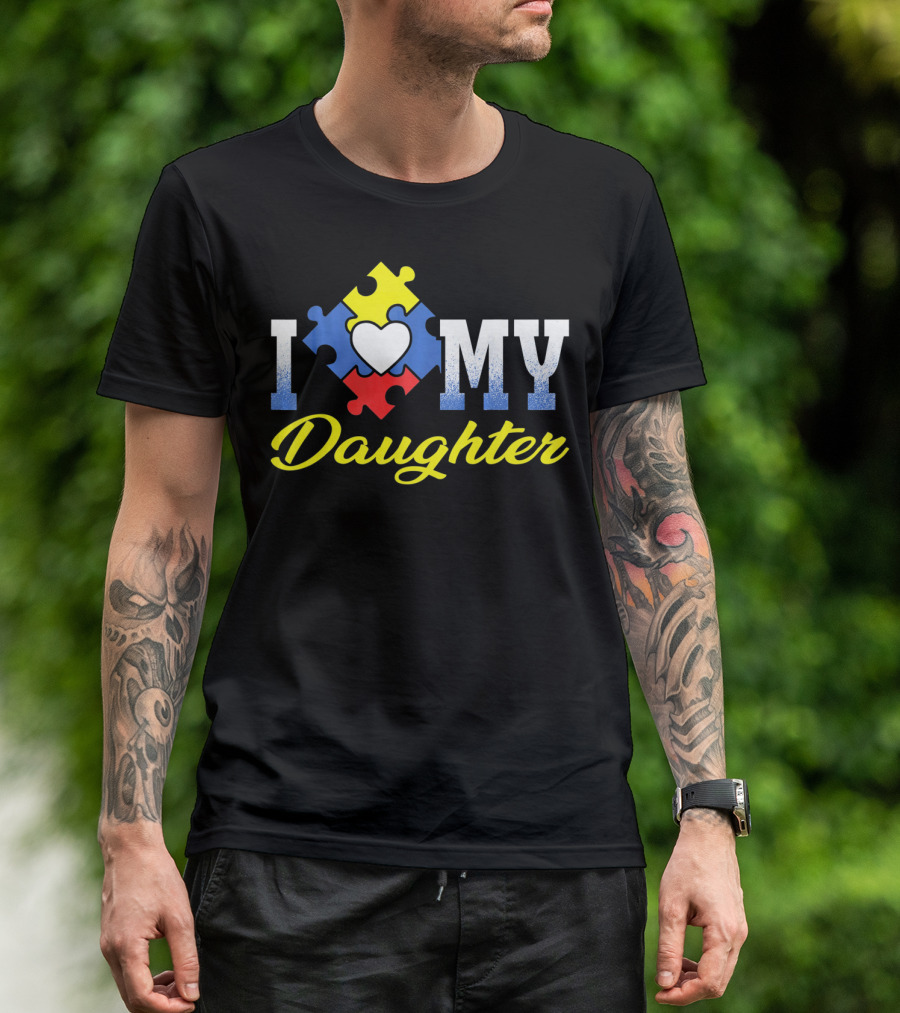 I Love My Daughter Autism Awareness Puzzle Heart T-Shirt