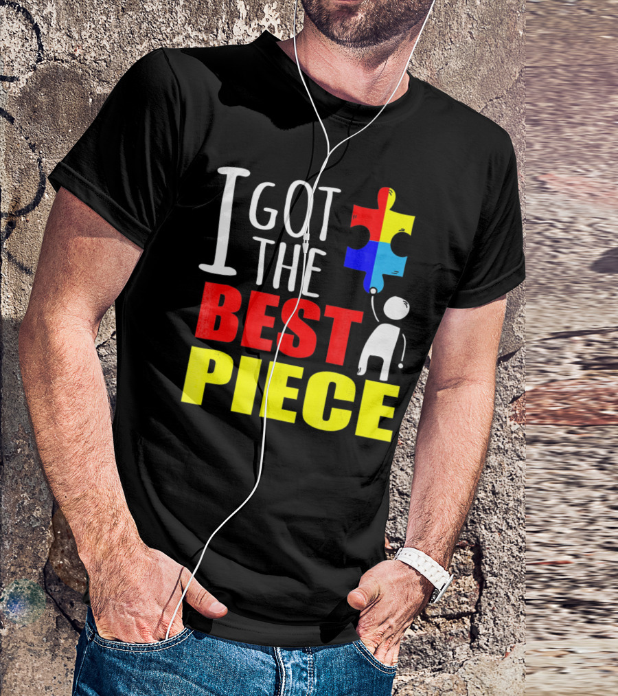 I Got The Best Piece Puzzle Autism Awareness T-Shirt