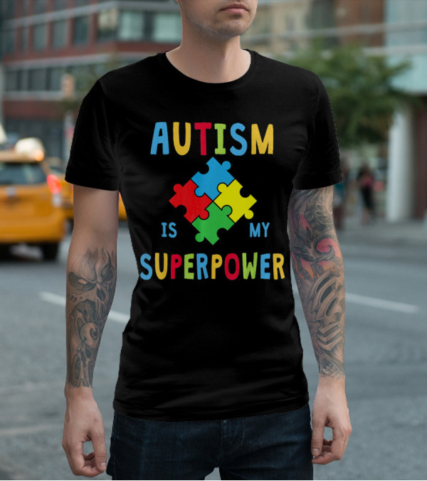 Autism Is My Superpower Puzzle Piece Autism Awareness T-Shirt