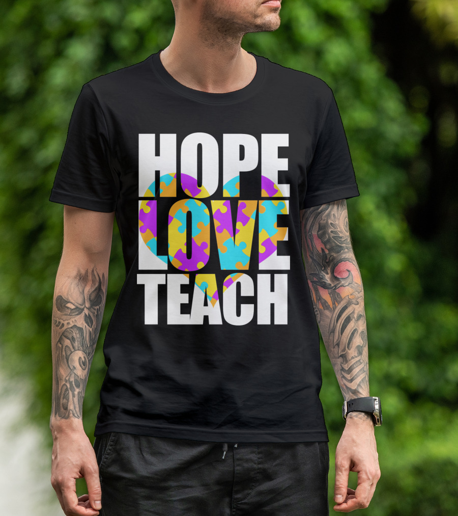 Hope Love Teach Cute Autism Awareness Puzzle Heart T-Shirt