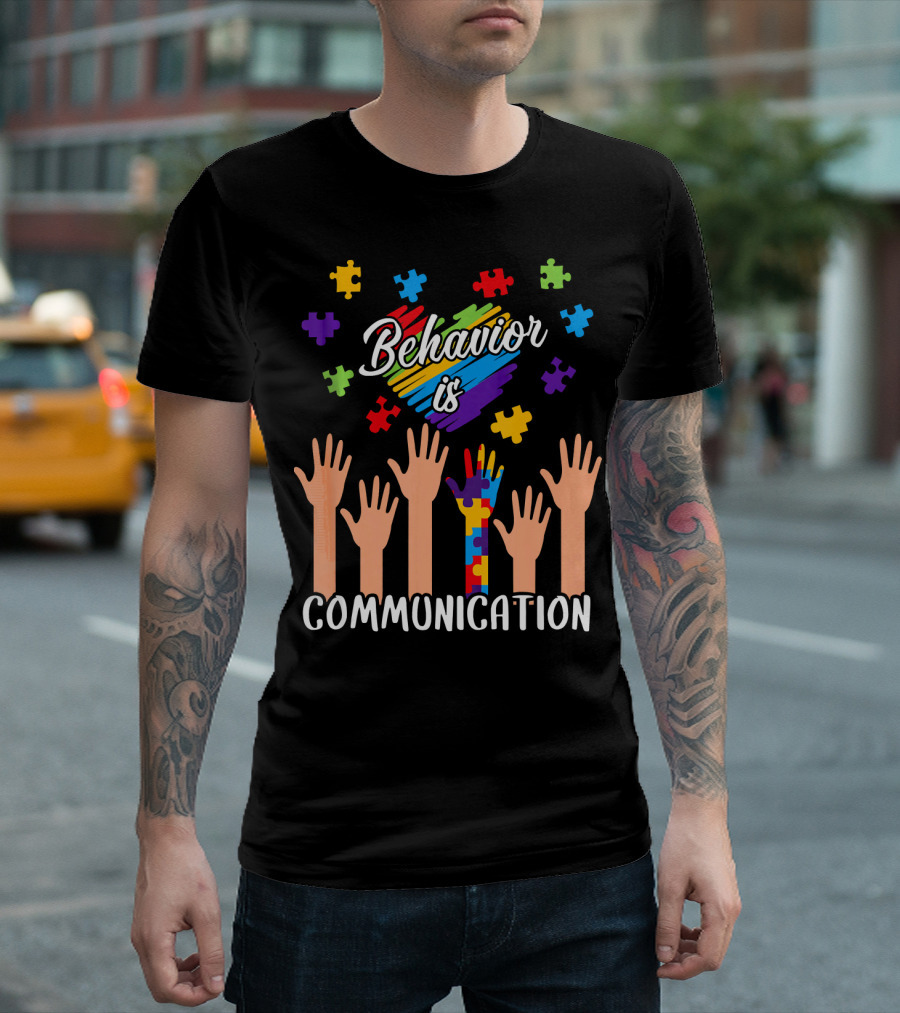 Behavior Is Communication Autism Awareness Hands And Puzzle Pieces T-Shirt
