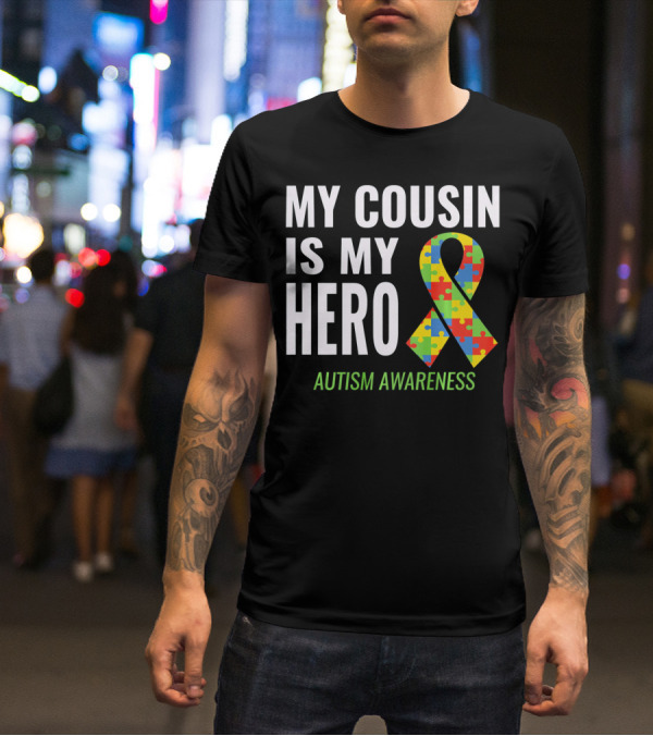 My Cousin Is My Hero Autism Awareness Puzzle T-Shirt