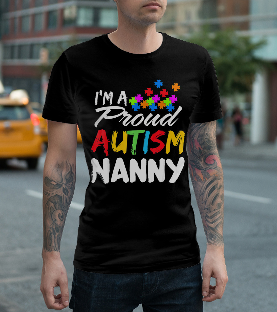 I'm a Proud Autism Nanny Autism Awareness Puzzle Pieces T-Shirt