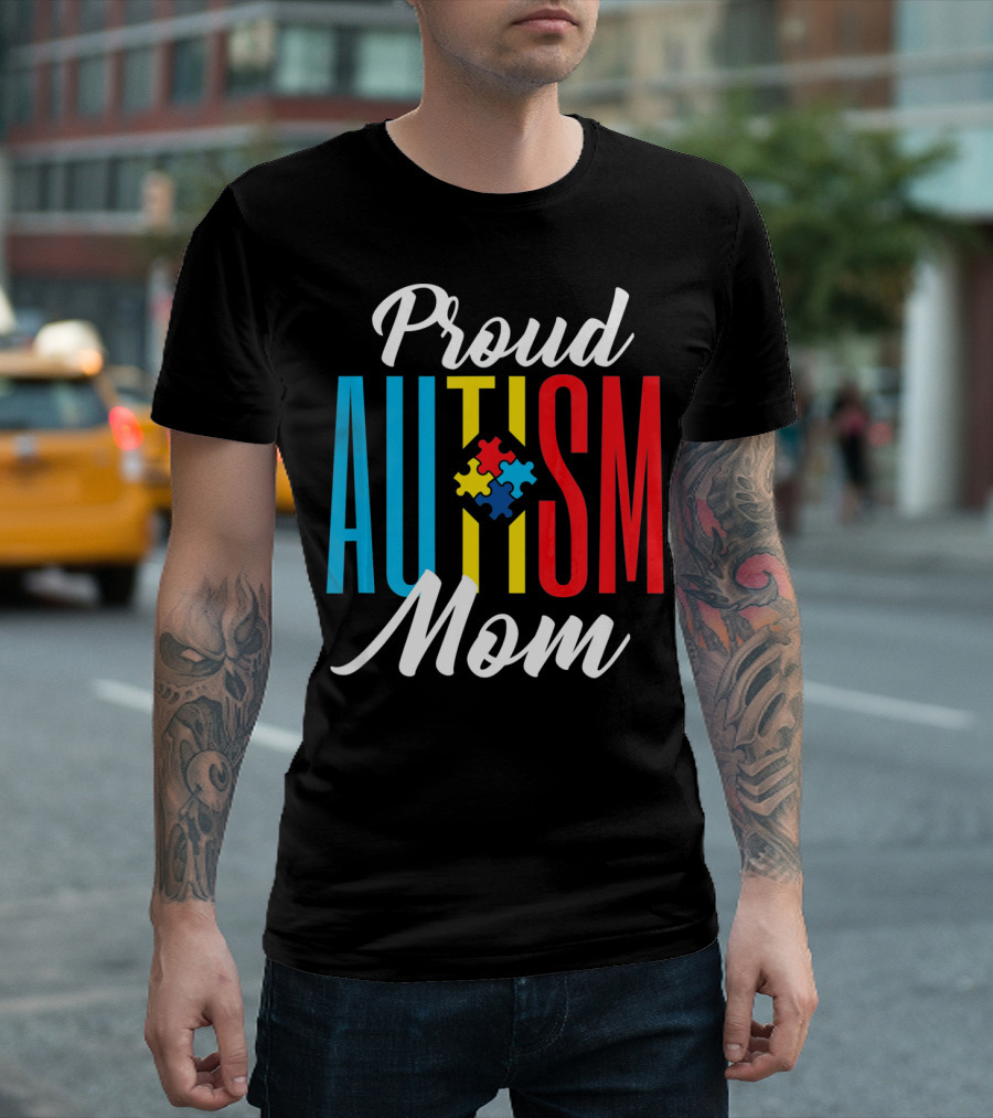 Proud Autism Mom Colorful Puzzle Piece Awareness Support T-Shirt