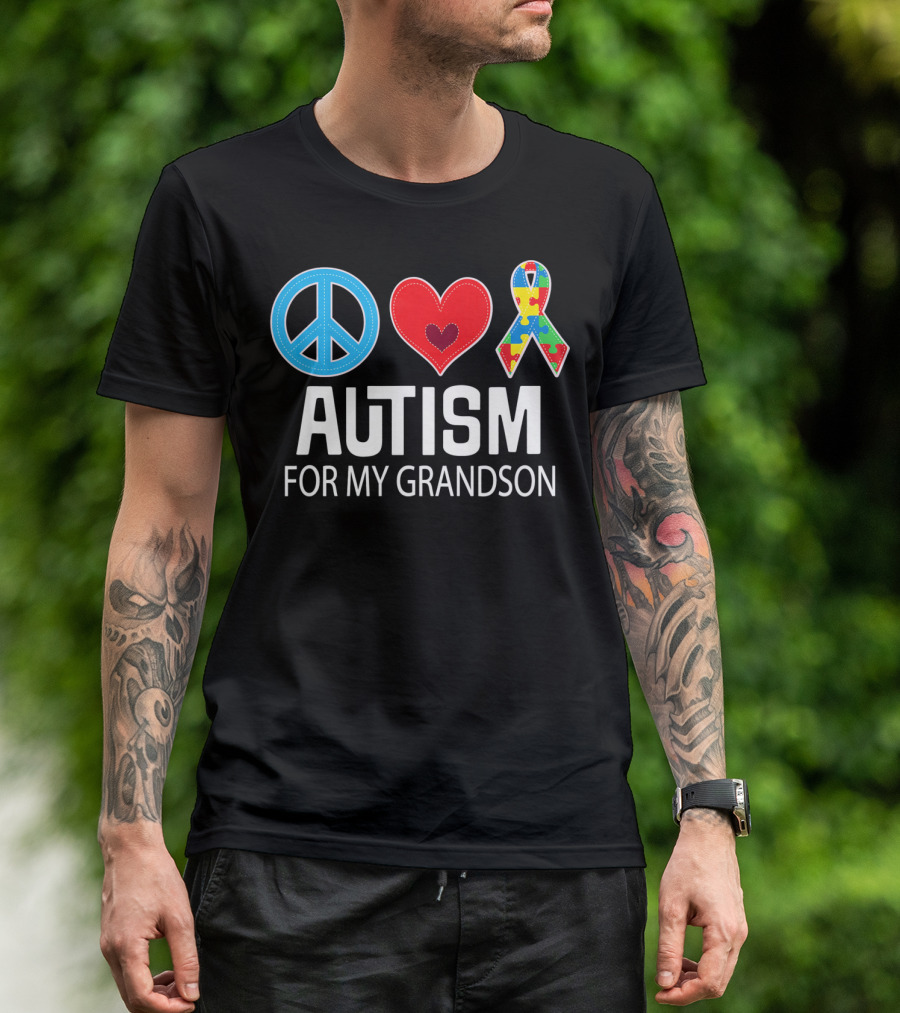 Peace Love Autism For My Grandson T-Shirt