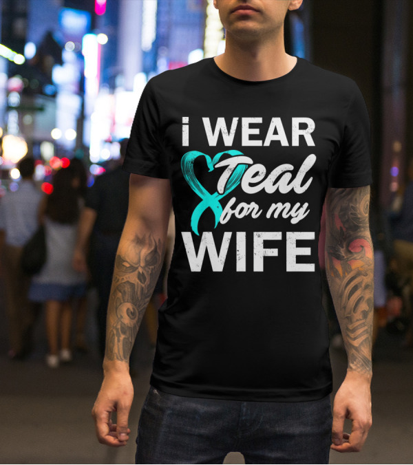 I Wear Teal For My Wife PCOS Awareness T-Shirt