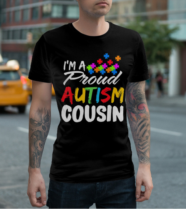 I'm A Proud Autism Cousin Puzzle Pieces T-Shirt