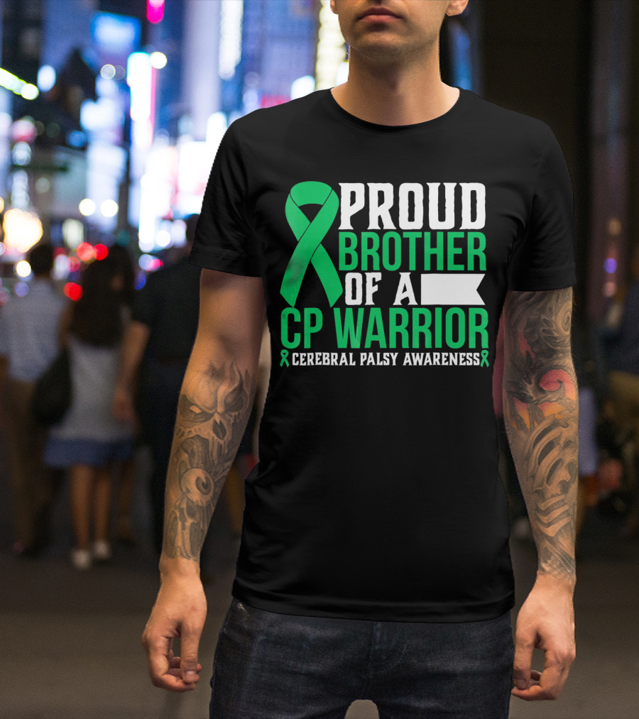 Proud Brother Of A CP Warrior Cerebral Palsy Awareness T-Shirt