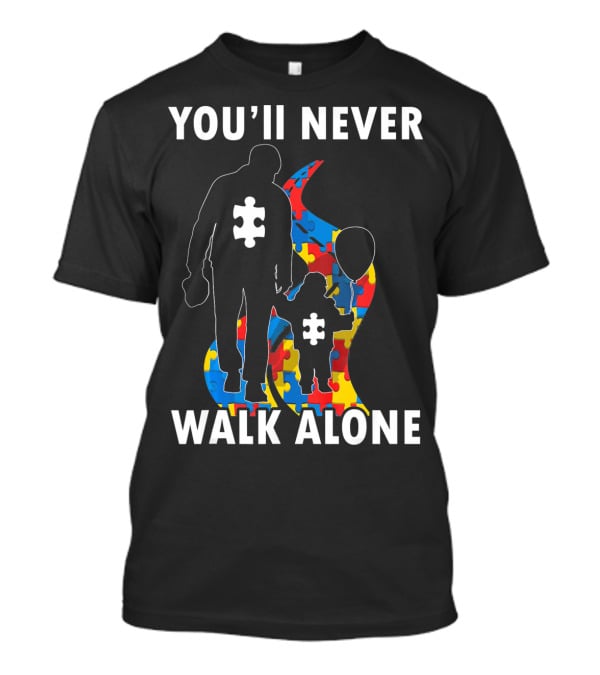 YOU'LL NEVER WALK ALONE Men Autism Dad Puzzle Pie T-Shirt