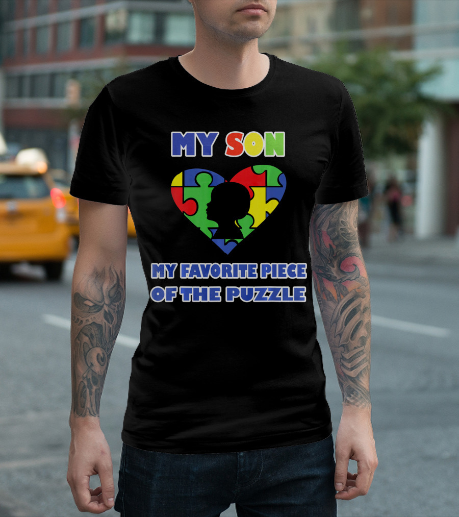 My Son My Favorite Piece Of The Puzzle Autism Awareness T-Shirt